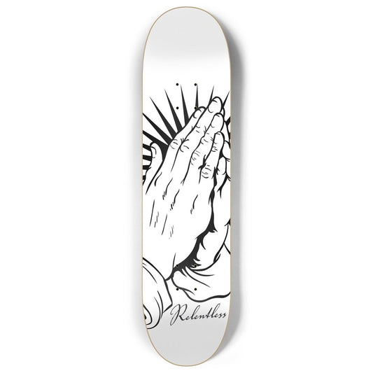 8” Prayer - Relentless Skateboarding